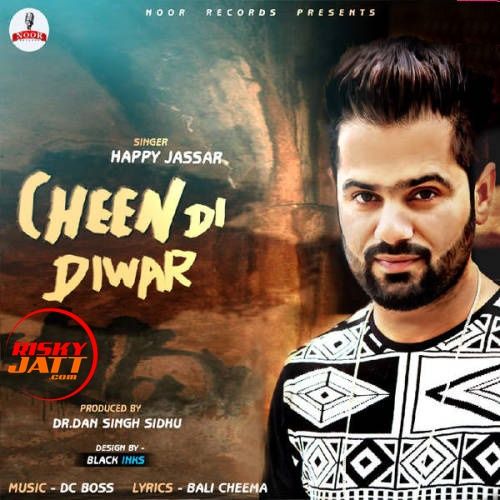 download Cheen Di Diwar Happy Jassar mp3 song ringtone, Cheen Di Diwar Happy Jassar full album download