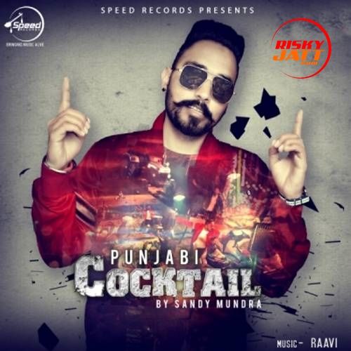 download Punjabi Cocktail Sandy Mundra mp3 song ringtone, Punjabi Cocktail Sandy Mundra full album download