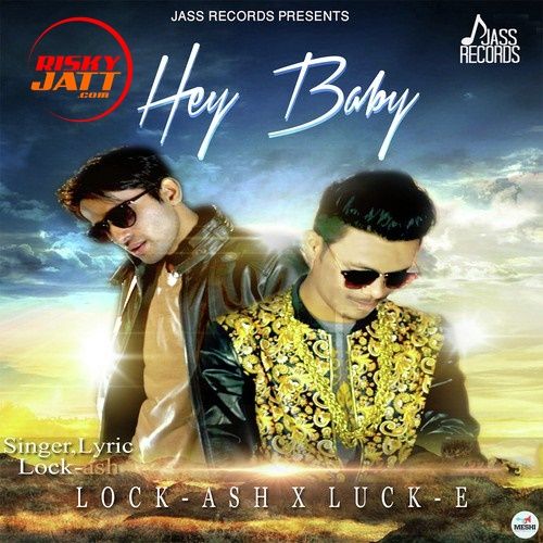 download Hey Baby Lock Ash mp3 song ringtone, Hey Baby Lock Ash full album download