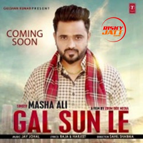 download Gal Sun Le Masha Ali mp3 song ringtone, Gal Sun Le Masha Ali full album download