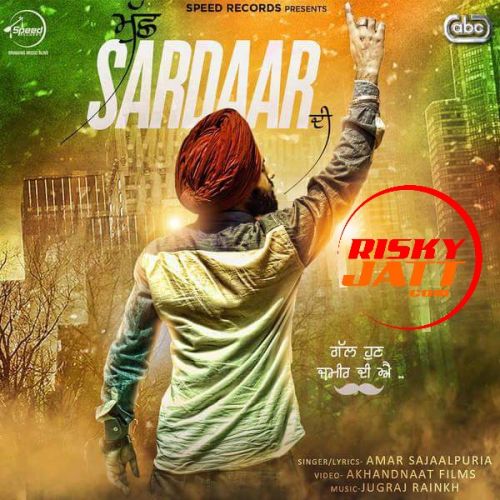 download Mucch Sardaar Di Amar Sajaalpuria mp3 song ringtone, Mucch Sardaar Di Amar Sajaalpuria full album download