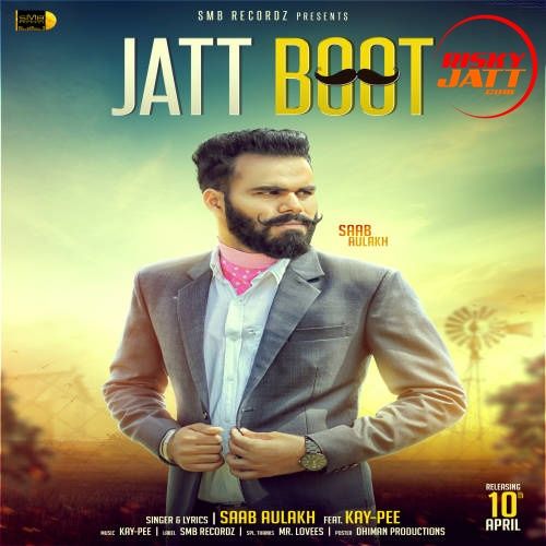 download Jatt Boot Saab Aulakh, Kay-Pee mp3 song ringtone, Jatt Boot Saab Aulakh, Kay-Pee full album download