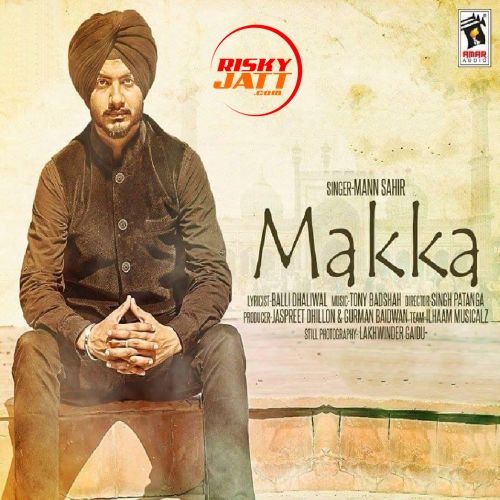download Makka Mann Sahir mp3 song ringtone, Makka Mann Sahir full album download