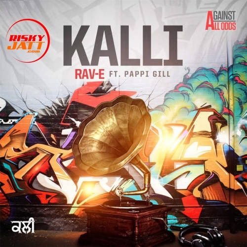 download Kalli Pappi Gill, Rav E mp3 song ringtone, Kalli Pappi Gill, Rav E full album download