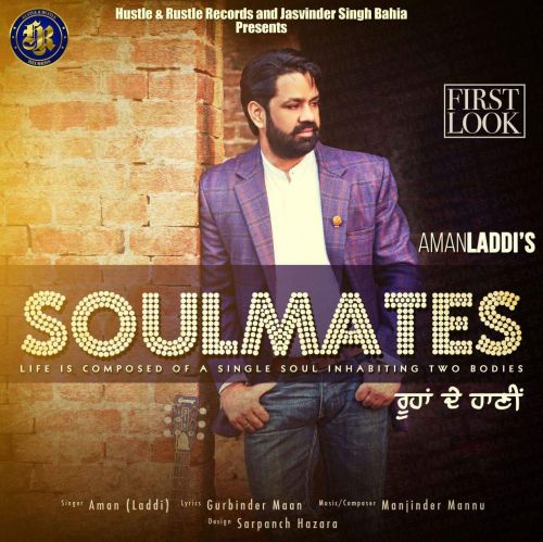 download Soulmates (Roohan De Haani) Aman Laddi mp3 song ringtone, Soulmates (Roohan De Haani) Aman Laddi full album download