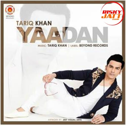 download Yaadan Tariq Khan Legacy mp3 song ringtone, Yaadan Tariq Khan Legacy full album download