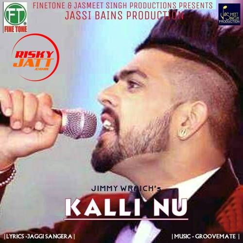 download Kalli Nu Jimmy Wraich mp3 song ringtone, Kalli Nu Jimmy Wraich full album download