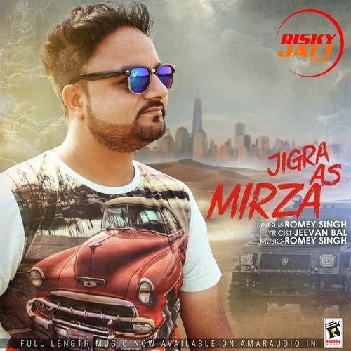 download Jigra As Mirza Romey Singh mp3 song ringtone, Jigra As Mirza Romey Singh full album download
