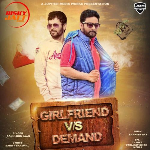 download Girlfriend vs Demand Sonu Jind Jaan mp3 song ringtone, Girlfriend vs Demand Sonu Jind Jaan full album download