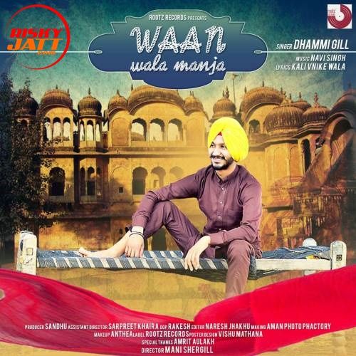 download Waan Wala Manja Dhammi Gill mp3 song ringtone, Waan Wala Manja Dhammi Gill full album download