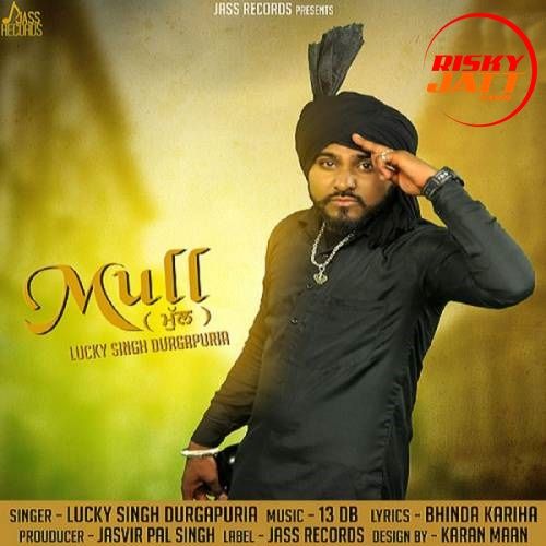 download Mull Lucky Singh Durgapuria mp3 song ringtone, Mull Lucky Singh Durgapuria full album download