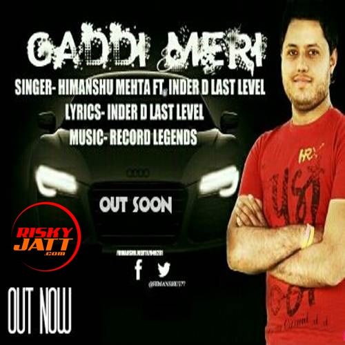download Gaddi Meri Himanshu Mehta mp3 song ringtone, Gaddi Meri Himanshu Mehta full album download