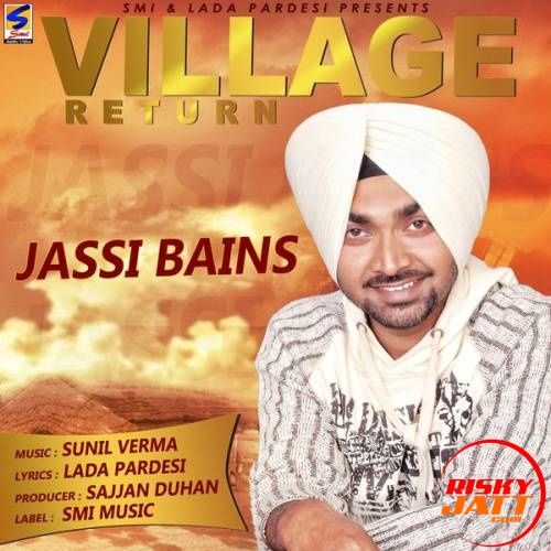 download Village Return Jassi Bains mp3 song ringtone, Village Return Jassi Bains full album download