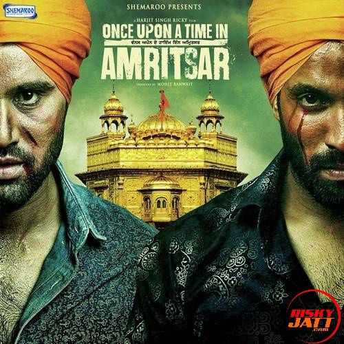 download Viah Ninja mp3 song ringtone, Once Upon A Time In Amritsar (2016) Ninja full album download