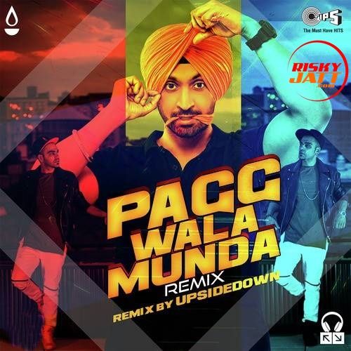 download Pagg Wala Munda (Remix) Diljit Dosanjh, Upside Down mp3 song ringtone, Pagg Wala Munda (Remix) Diljit Dosanjh, Upside Down full album download