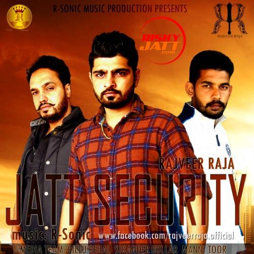 download Jatt Security Rajveer Raja mp3 song ringtone, Jatt Security Rajveer Raja full album download