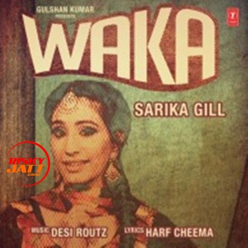 download Waka Sarika Gill mp3 song ringtone, Waka Sarika Gill full album download