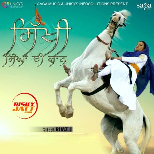 download Sikhi Singhan Di Shaan Rimz J mp3 song ringtone, Sikhi Singhan Di Shaan Rimz J full album download