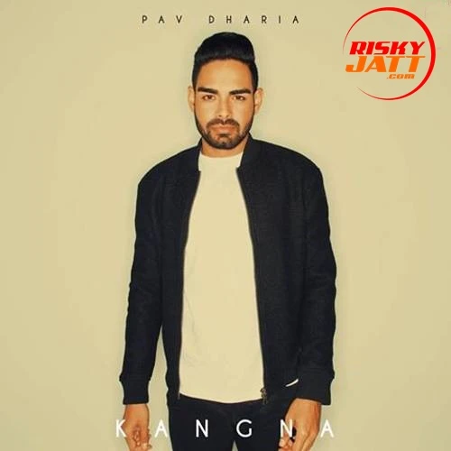 download Kangna Pav Dharia mp3 song ringtone, Kangna Pav Dharia full album download
