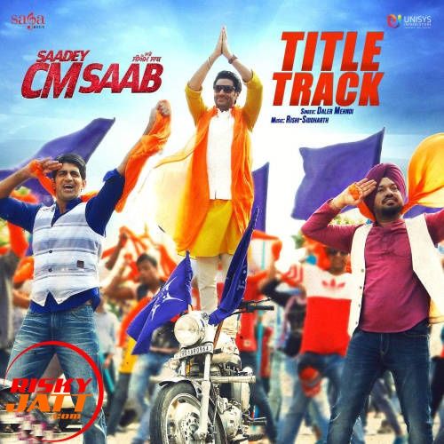 download Saadey CM Saab Daler Mehndi mp3 song ringtone, Saadey CM Saab Daler Mehndi full album download