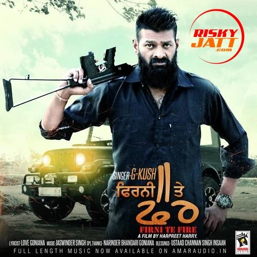 download Firni Te Fire G. Kush mp3 song ringtone, Firni Te Fire G. Kush full album download