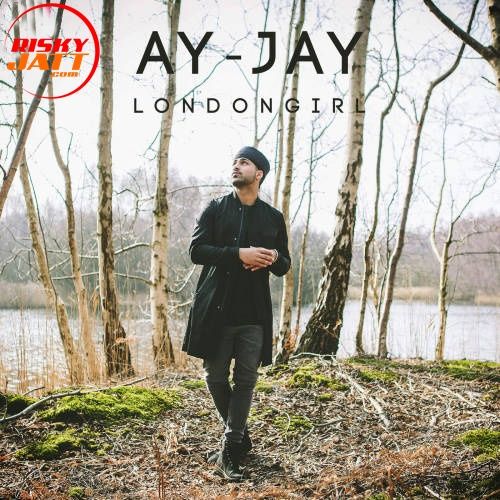 download London Girl Ay Jay mp3 song ringtone, London Girl Ay Jay full album download