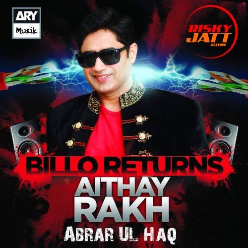 download Oo Sanam Abrar Ul Haq mp3 song ringtone, Aithay Rakh (Billo Returns) Abrar Ul Haq full album download