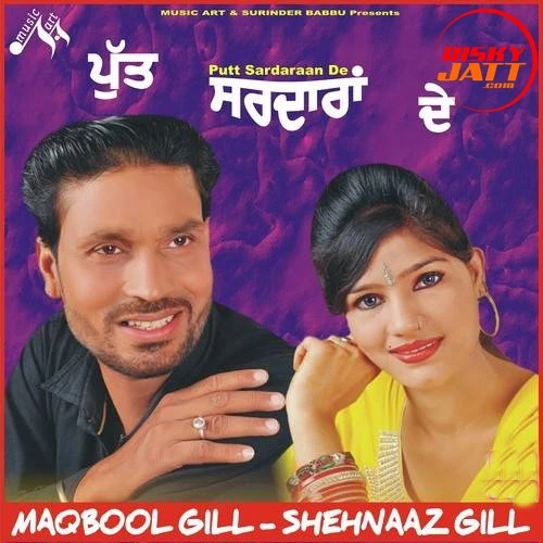 download Sada Rabb Ne Maqbool Gill, Shehnaaz Gill mp3 song ringtone, Putt Sardaraan De Maqbool Gill, Shehnaaz Gill full album download