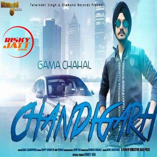 download Chandigarh Gama Chahal mp3 song ringtone, Chandigarh Gama Chahal full album download
