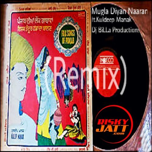 download Muglan Diya Naaran (Remix) Kuldeep Manak, Dj Billa mp3 song ringtone, Muglan Diya Naaran (Remix) Kuldeep Manak, Dj Billa full album download