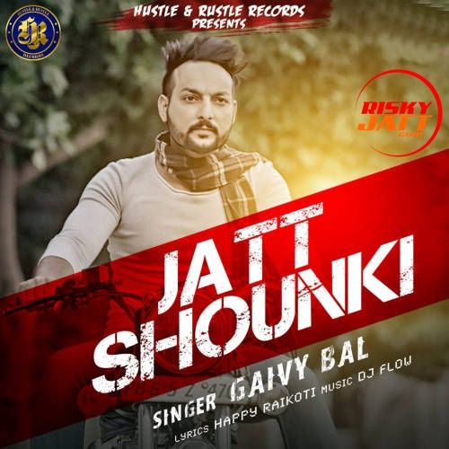 download Jatt Shounki Gaivy Bal mp3 song ringtone, Jatt Shounki Gaivy Bal full album download