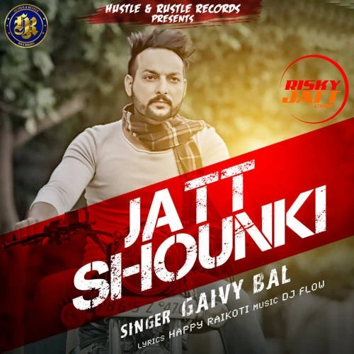 download Jatt Shounki Gaivy Bal mp3 song ringtone, Jatt Shounki Gaivy Bal full album download