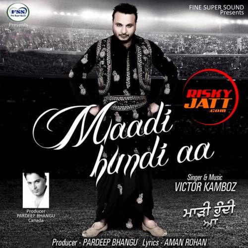 download Maadi Hundi Aa Victor Kamboz mp3 song ringtone, Maadi Hundi Aa Victor Kamboz full album download