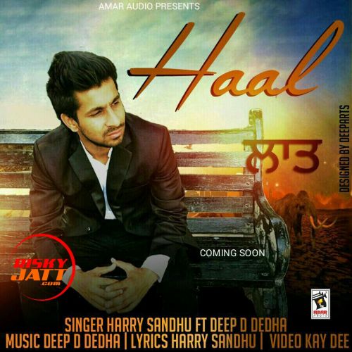 download Haal Harry Sandhu, Deep D Dedha mp3 song ringtone, Haal Harry Sandhu, Deep D Dedha full album download