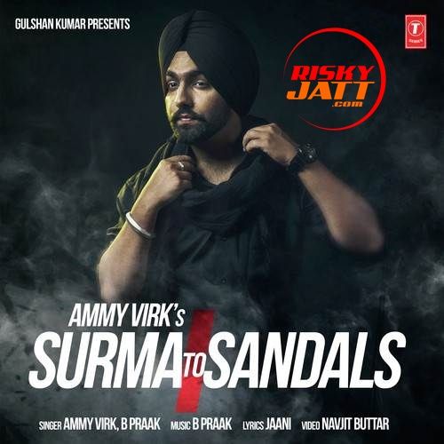 download Surma To Sandals Ammy Virk mp3 song ringtone, Surma To Sandals Ammy Virk full album download