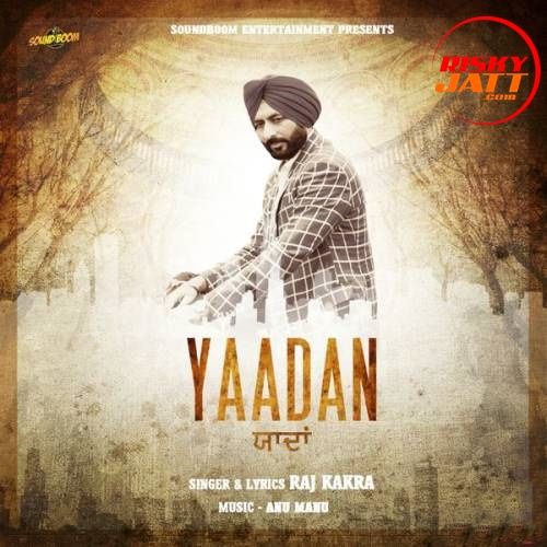 download Yaadan Raj Kakra mp3 song ringtone, Yaadan Raj Kakra full album download