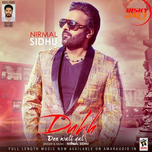 download Dukh Den Wali Gal Nirmal Sidhu mp3 song ringtone, Dukh Den Wali Gal Nirmal Sidhu full album download