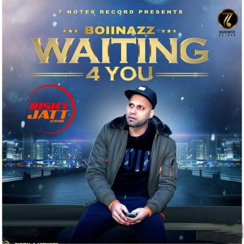 download Waiting 4 You Boii Nazz mp3 song ringtone, Waiting 4 You Boii Nazz full album download