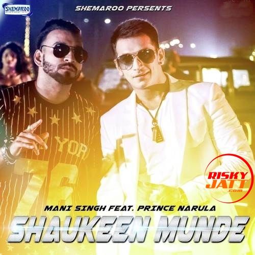 download Shaukeen Munde Mani Singh, Prince Narula mp3 song ringtone, Shaukeen Munde Mani Singh, Prince Narula full album download