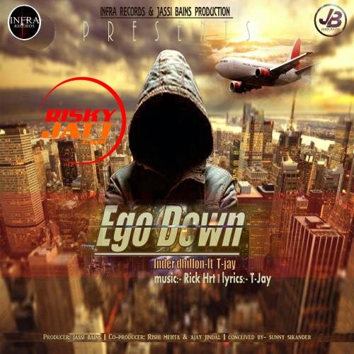 download Ego Down Inder Dhillon, T-Jay mp3 song ringtone, Ego Down Inder Dhillon, T-Jay full album download