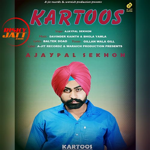 download Kartoos Ajaypal Sekhon mp3 song ringtone, Kartoos Ajaypal Sekhon full album download