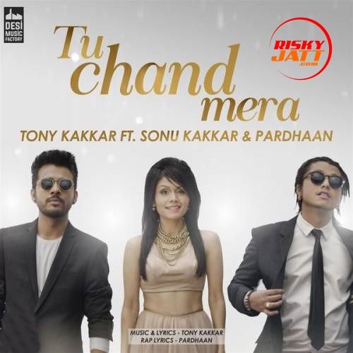 download Tu Chand Mera Tony Kakkar mp3 song ringtone, Tu Chand Mera Tony Kakkar full album download