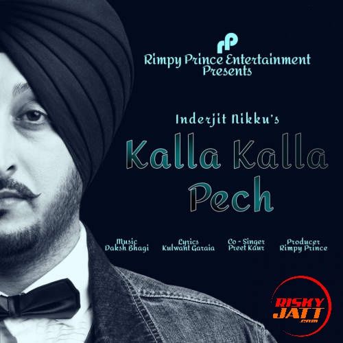 download Kalla Kalla Pech Inderjit Nikku, Preet Kaur mp3 song ringtone, Kalla Kalla Pech Inderjit Nikku, Preet Kaur full album download