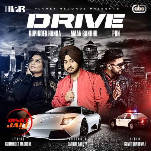 download Drive Rupinder Handa, Aman Sandhu, PBN mp3 song ringtone, Drive Rupinder Handa, Aman Sandhu, PBN full album download