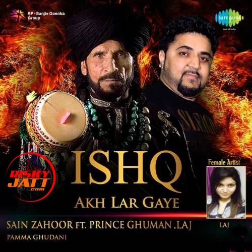 download Ishq Akh Lar Gaye Sain Zahoor, Laj mp3 song ringtone, Ishq Akh Lar Gaye Sain Zahoor, Laj full album download