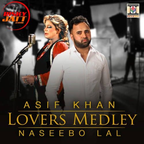 download Lovers (Medley) Naseebo Lal, Asif Khan mp3 song ringtone, Lovers (Medley) Naseebo Lal, Asif Khan full album download