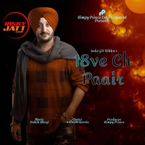 download 18ve Ch Paair Inderjit Nikku mp3 song ringtone, 18ve Ch Paair Inderjit Nikku full album download