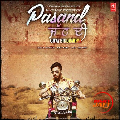 download Pasand Jatt Di Gitaz Bindrakhia mp3 song ringtone, Pasand Jatt Di Gitaz Bindrakhia full album download