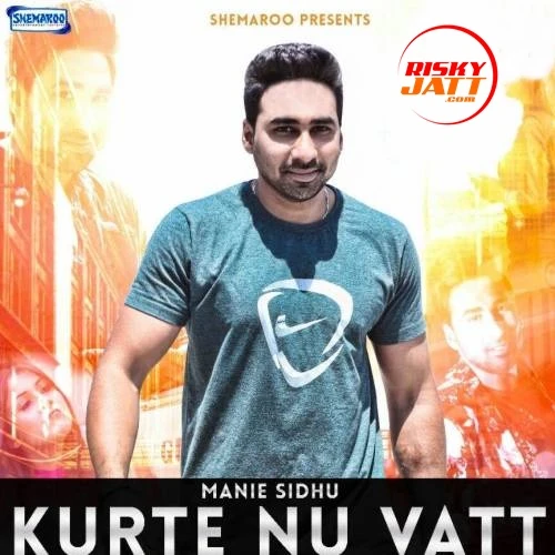 download Kurte Nu Vatt Manie Sidhu mp3 song ringtone, Kurte Nu Vatt Manie Sidhu full album download