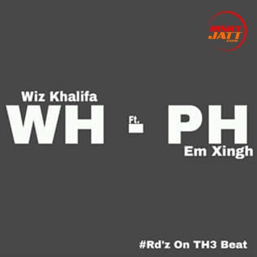 download Work Hard Pay Hard Em Xingh, Wiz Khalifa mp3 song ringtone, Work Hard Play Hard Em Xingh, Wiz Khalifa full album download